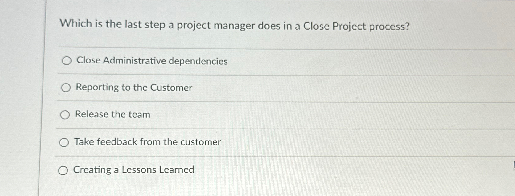 Which is the last step a project manager does in a