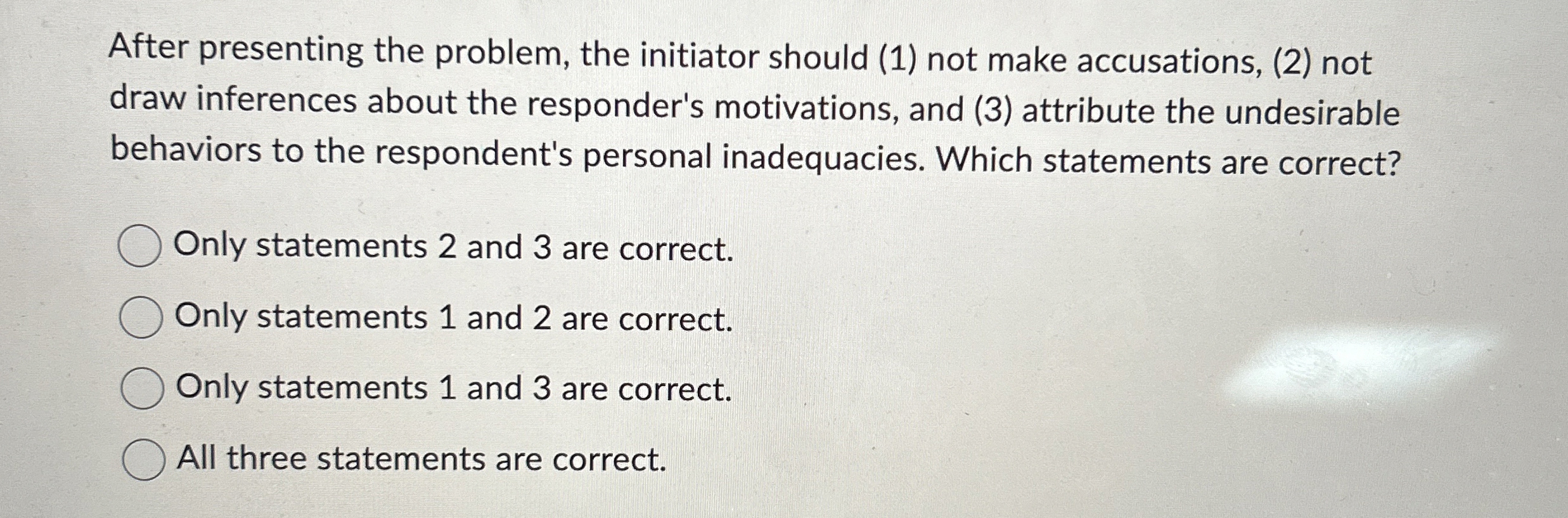  After presenting the problem, the initiator should (1) not make accusations,