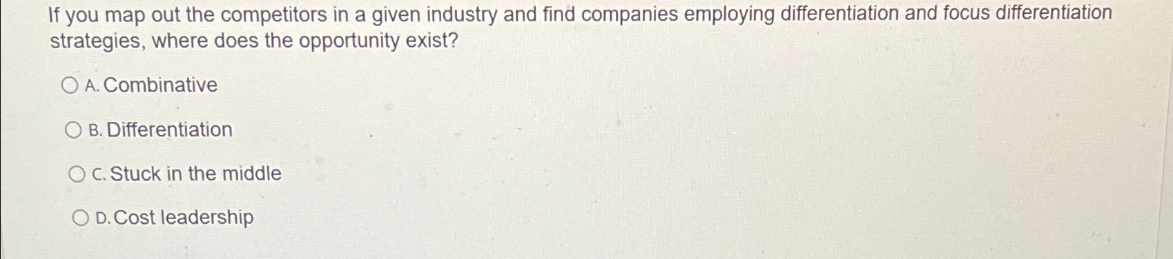  If you map out the competitors in a given industry and