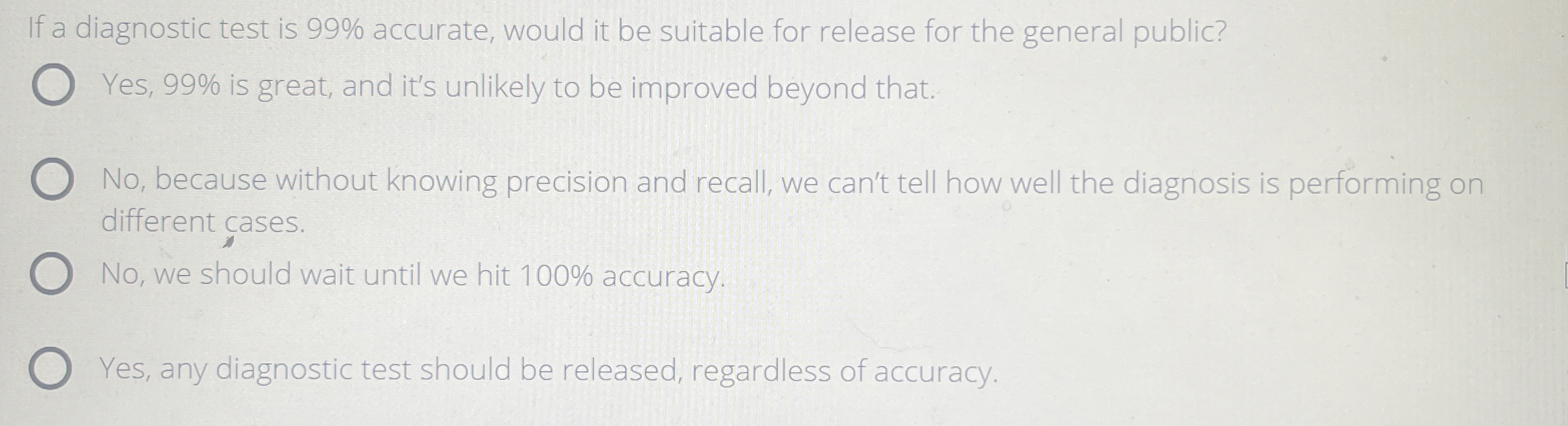  If a diagnostic test is 99% accurate, would it be suitable