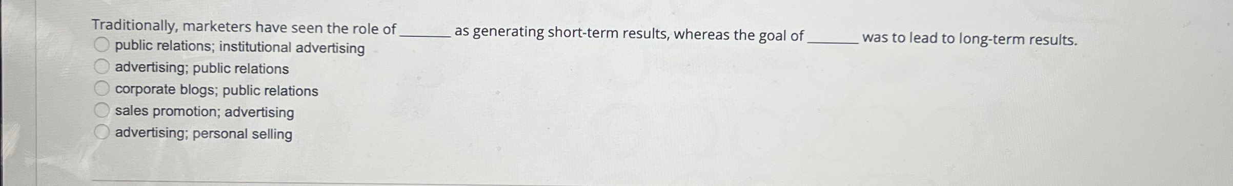  Traditionally, marketers have seen the role 0 public relations; institutional advertising