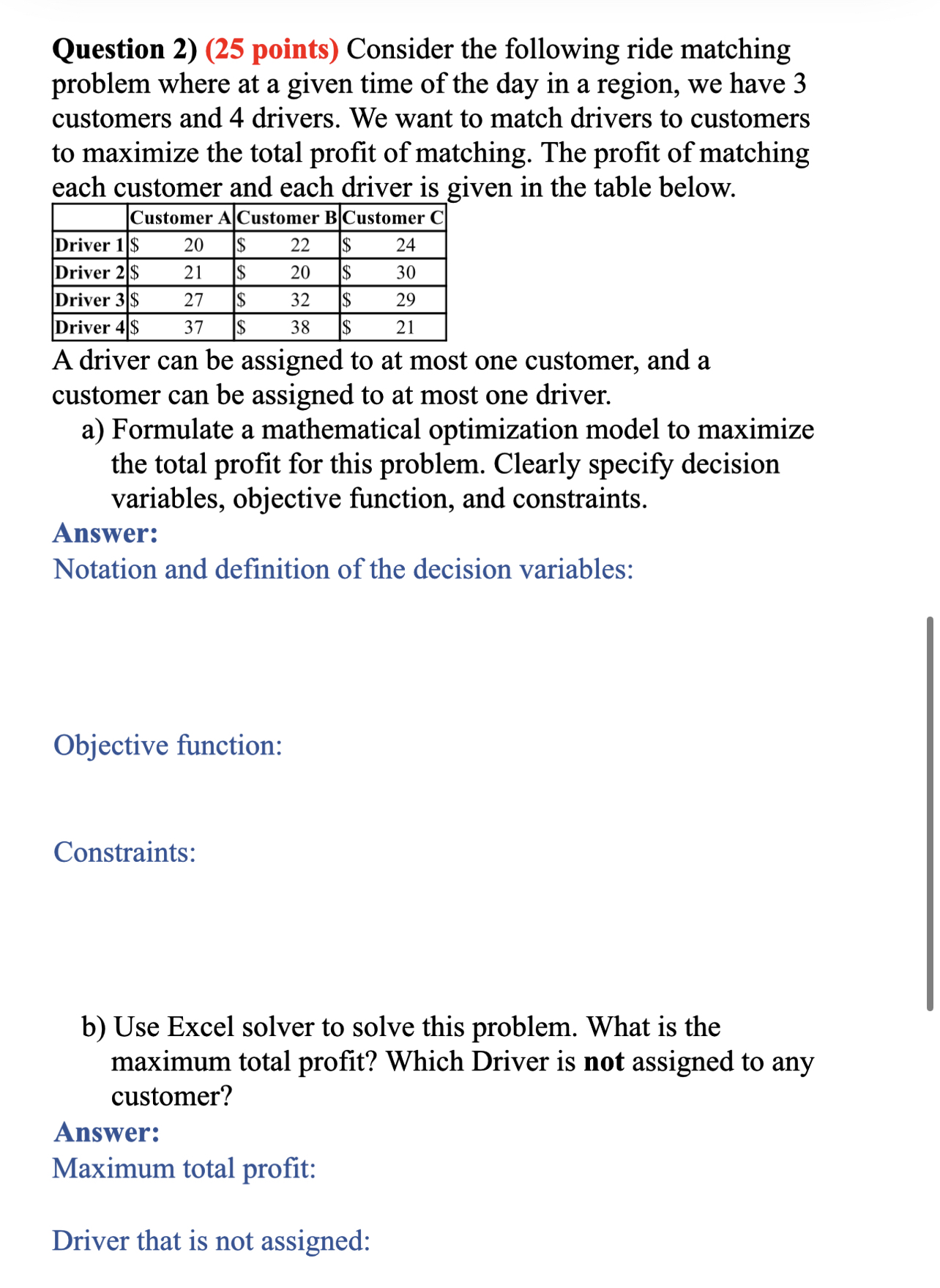  Question 2)(25 points) Consider the following ride matching problem where at