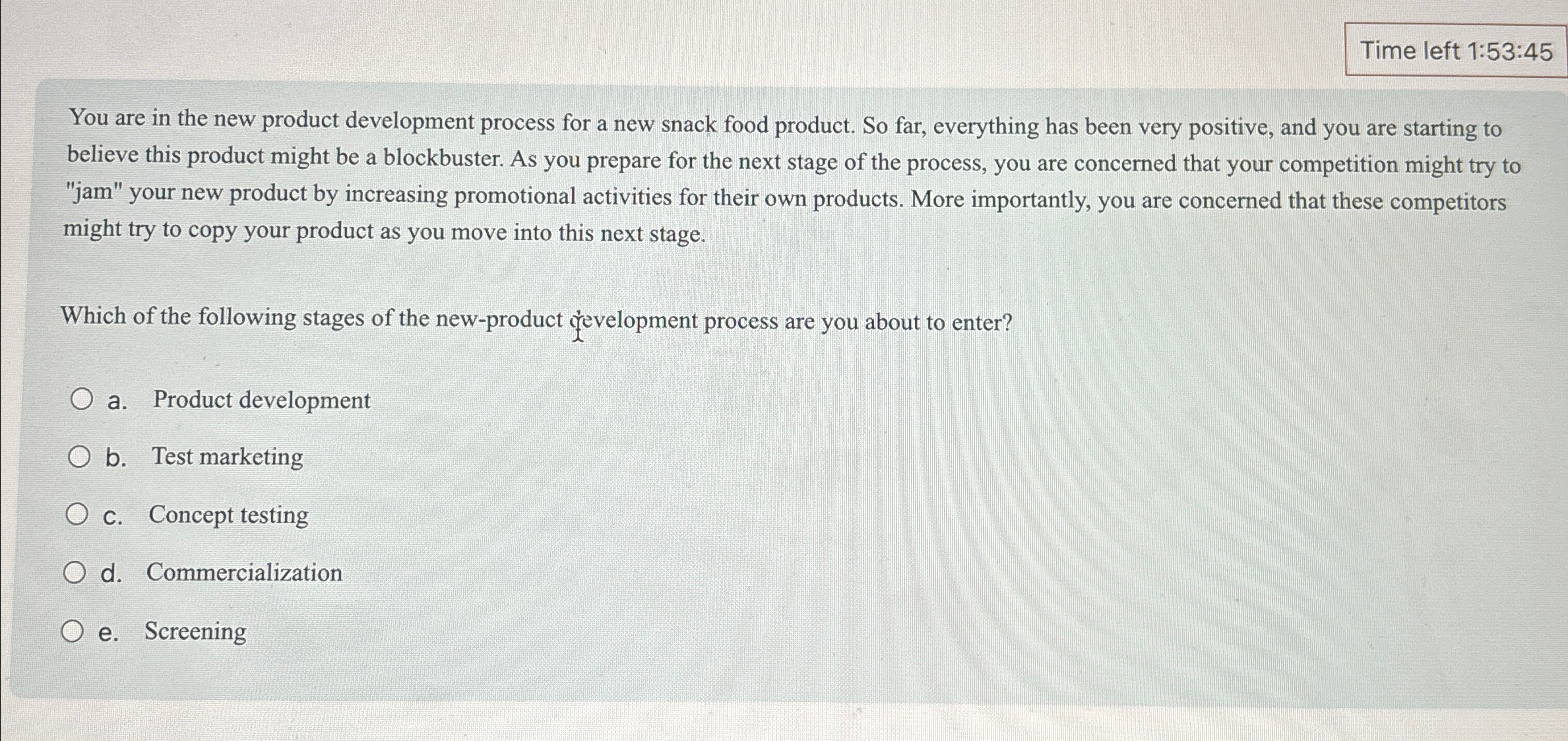  Time left 1:53:45 You are in the new product development process