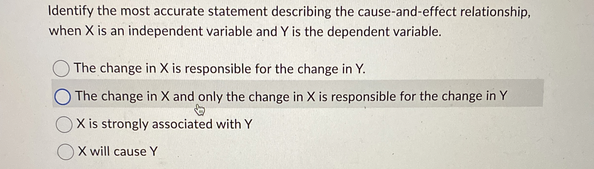  Identify the most accurate statement describing the cause-and-effect relationship, when x