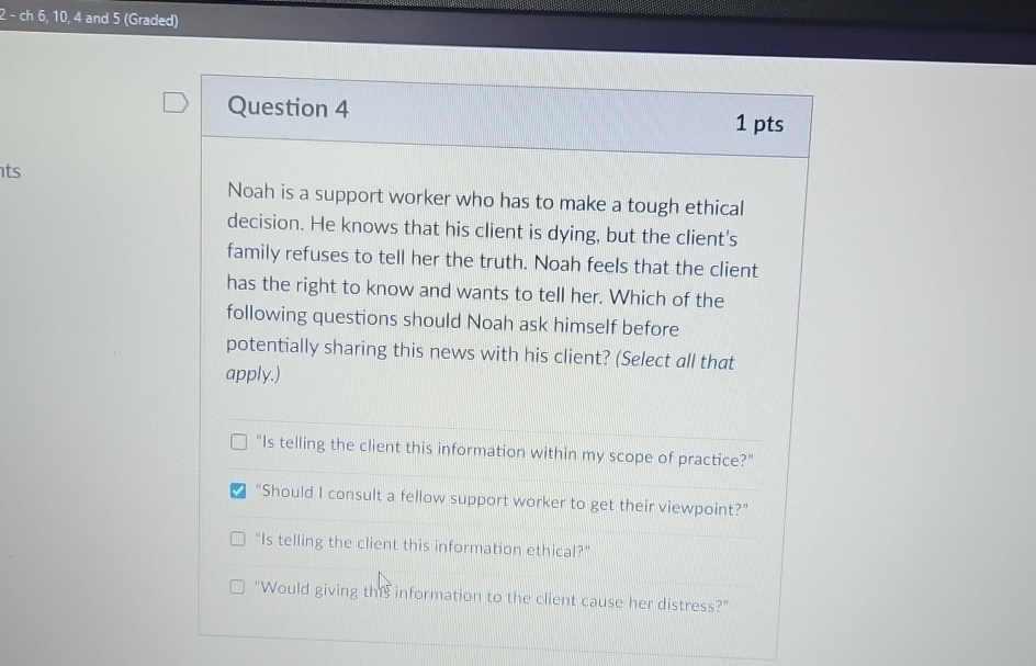  2- ch 6,10,4 and 5(Graded) Question 4 1 pts Noah is