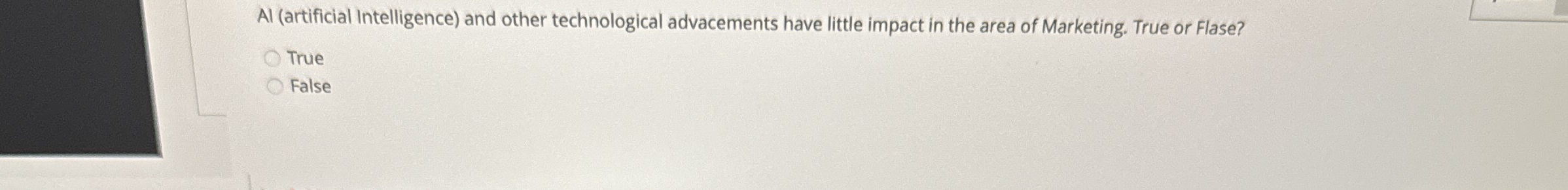  Al (artificial Intelligence) and other technological advacements have little impact in