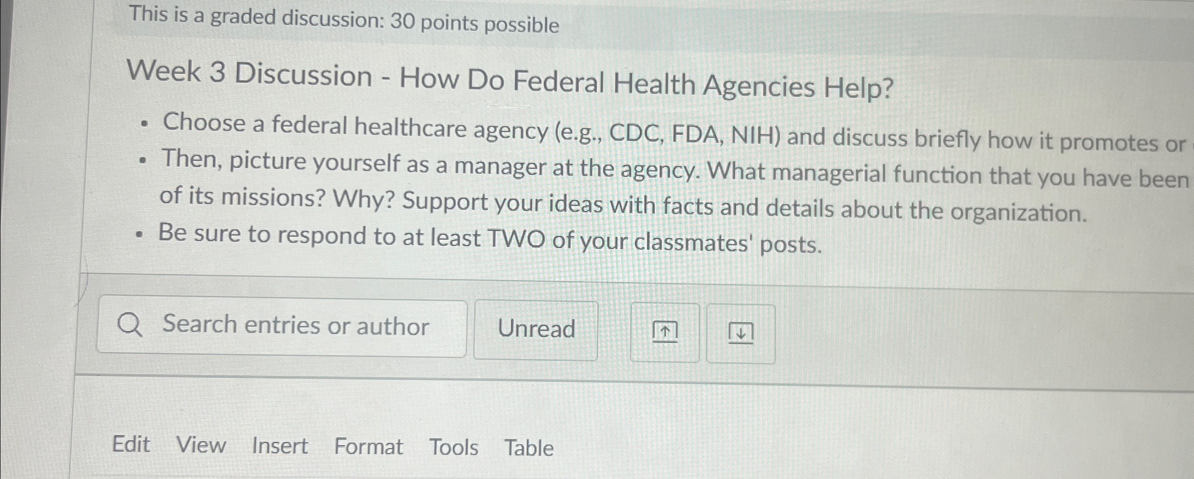  This is a graded discussion: 30 points possible Week 3 Discussion