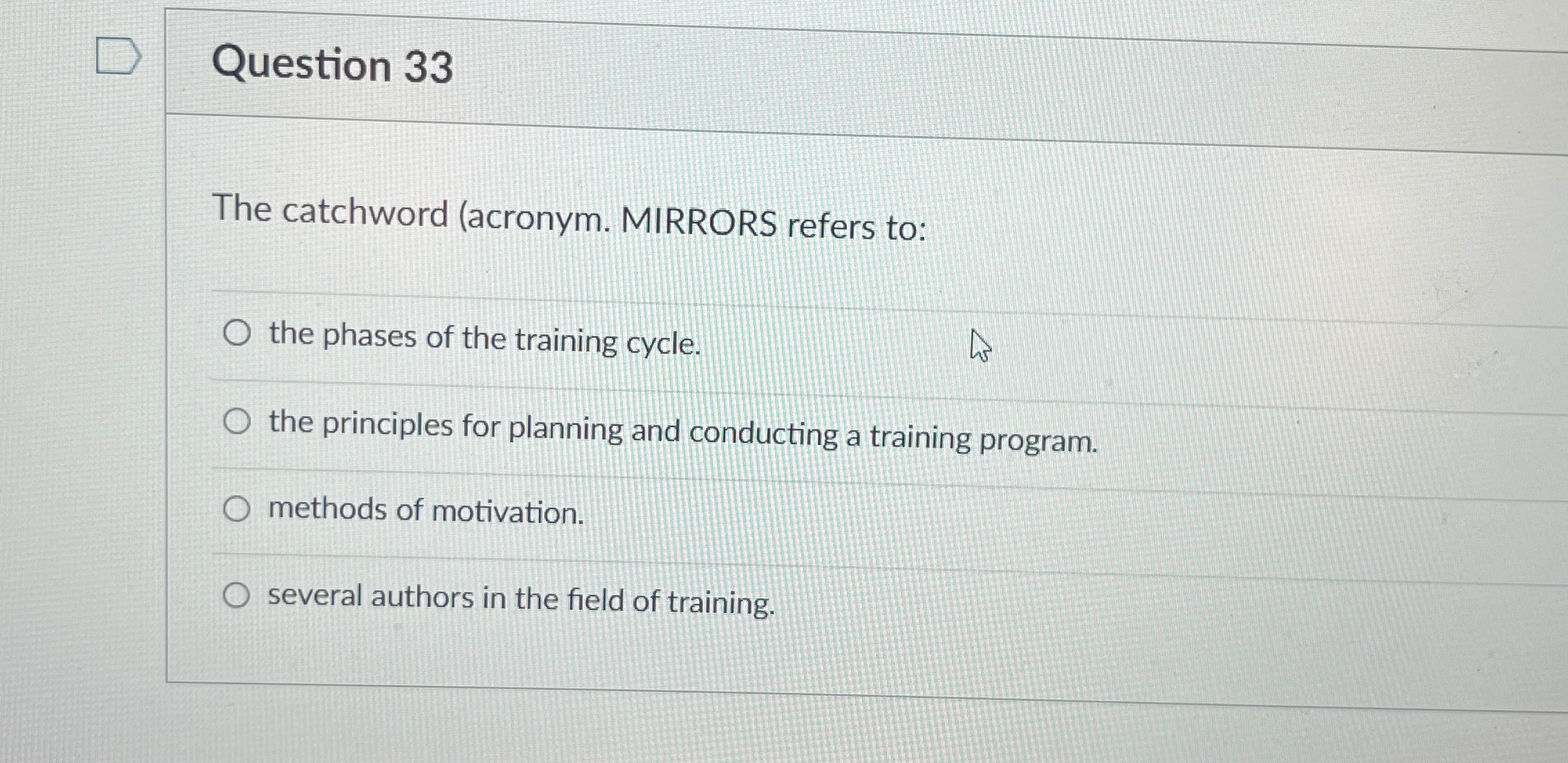  Question 33 The catchword (acronym. MIRRORS refers to: the phases of