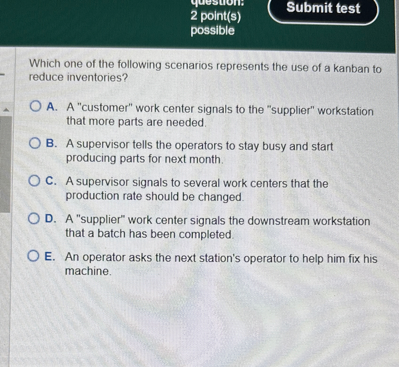  Submit test 2 point(s) possible Which one of the following scenarios