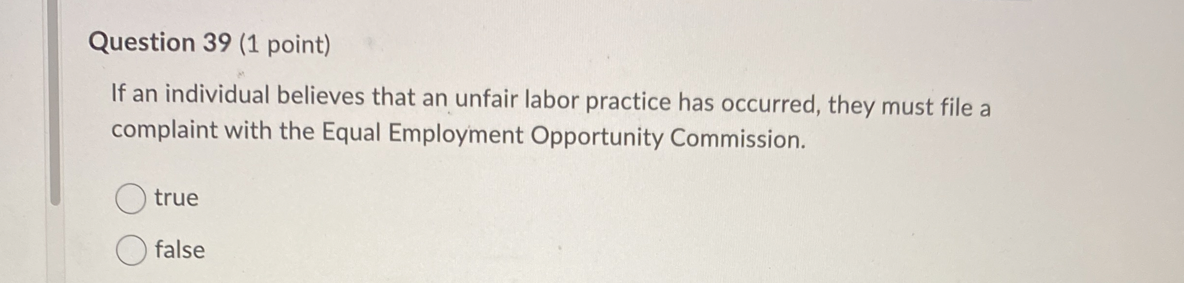 Question 39(1 point) If an individual believes that an unfair labor