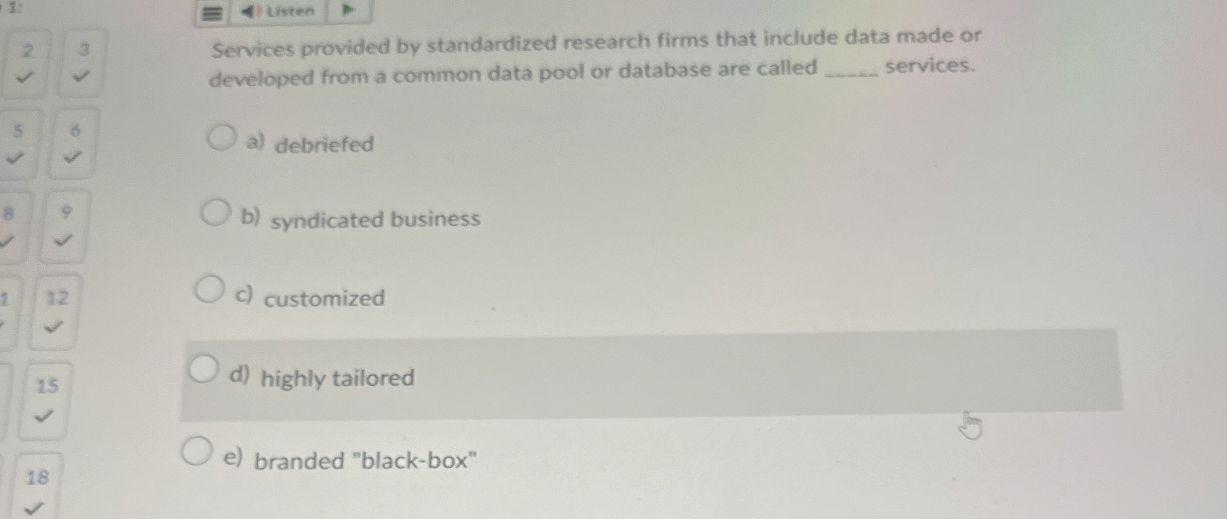  listen Services provided by standardized research firms that include data made
