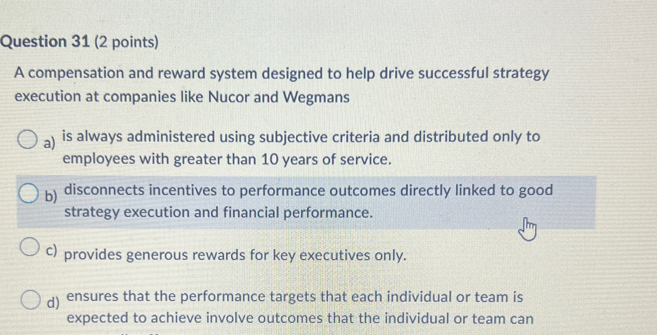  Question 31(2 points) A compensation and reward system designed to help