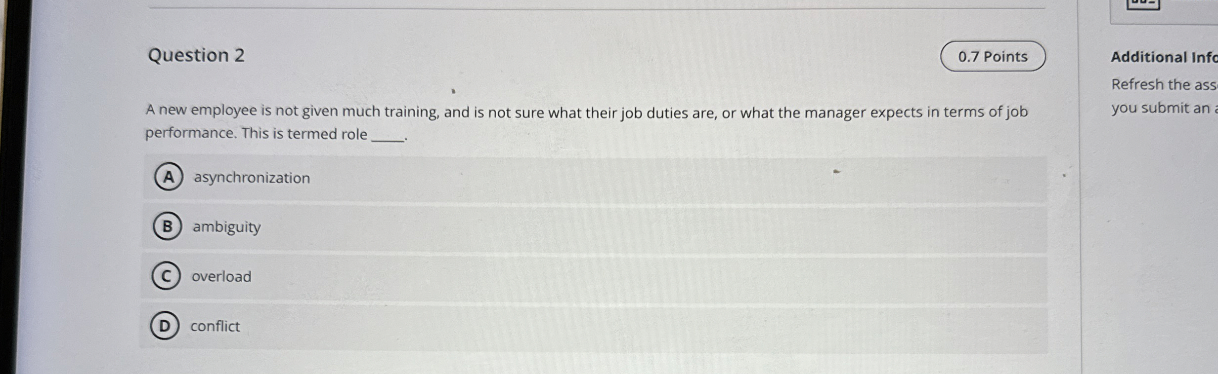  Question 2 A new employee is not given much training, and