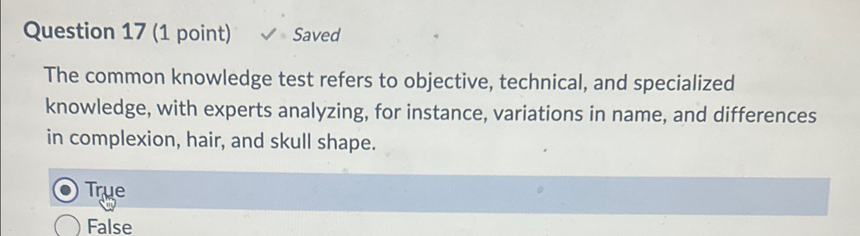  Question 17(1 point) Saved The common knowledge test refers to objective,