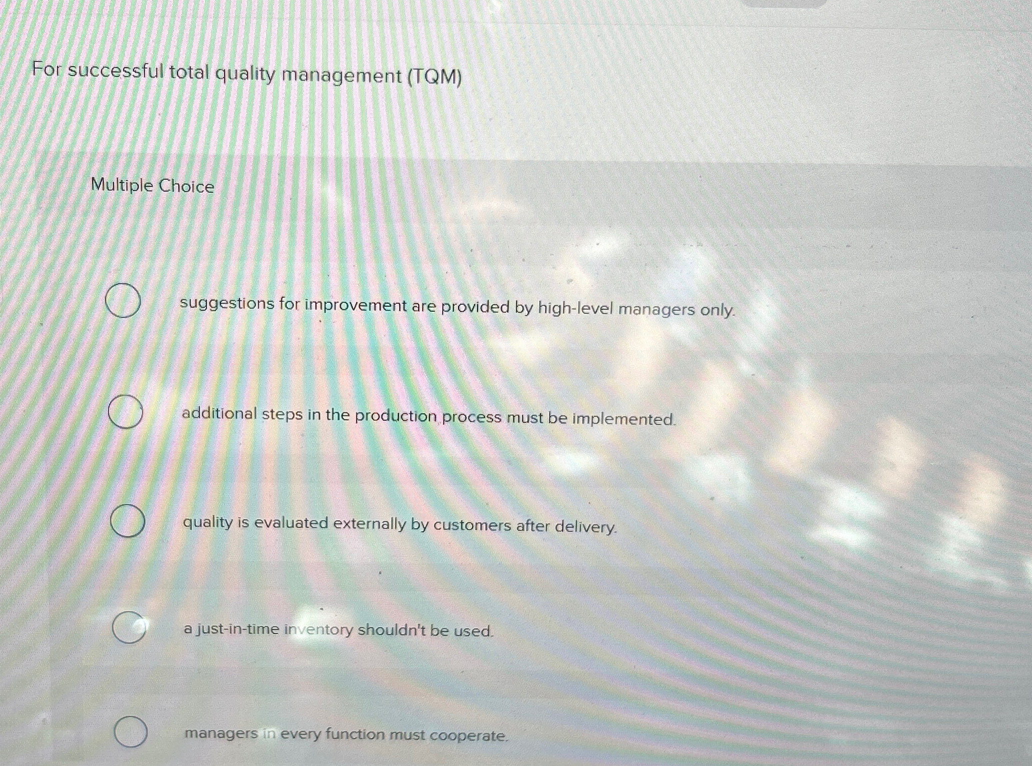  For successful total quality management (TQM) Multiple Choice suggestions for improvement