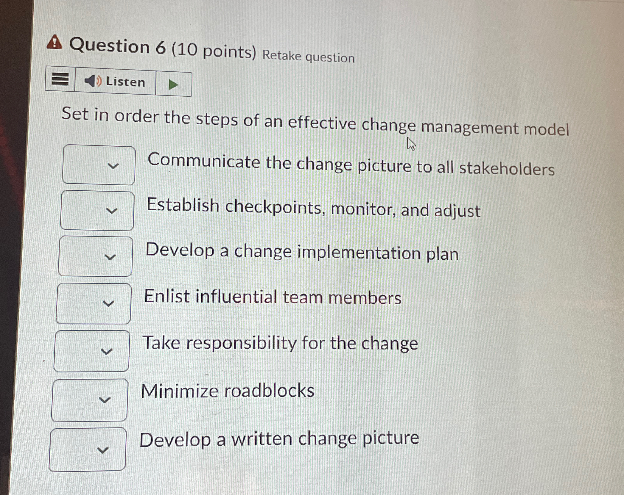  Question 6(10 points) Retake question Set in order the steps of