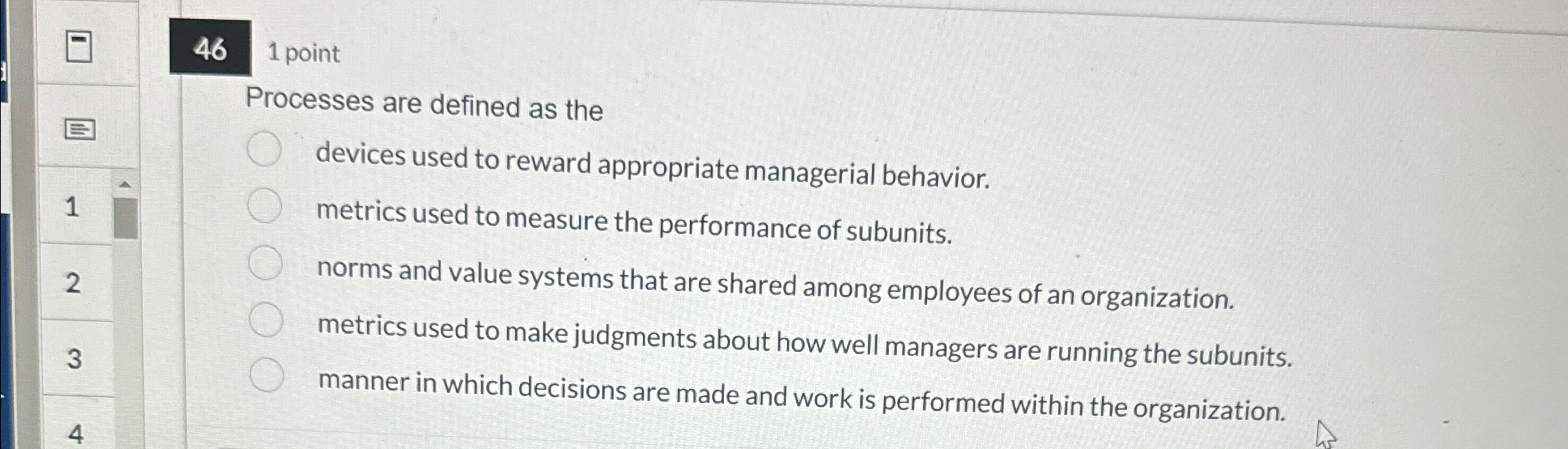  46 1 point Processes are defined as the devices used to