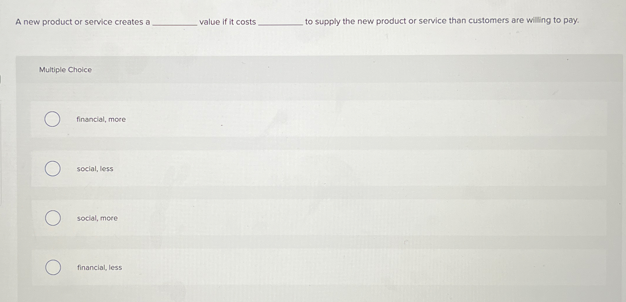  A new product or service creates a value if it costs