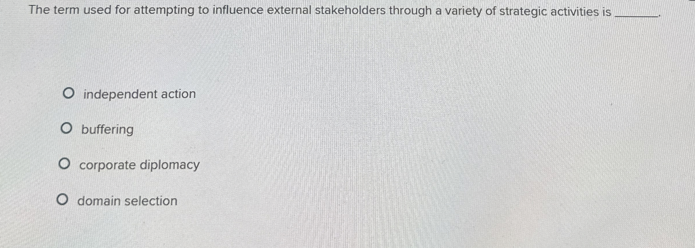  The term used for attempting to influence external stakeholders through a