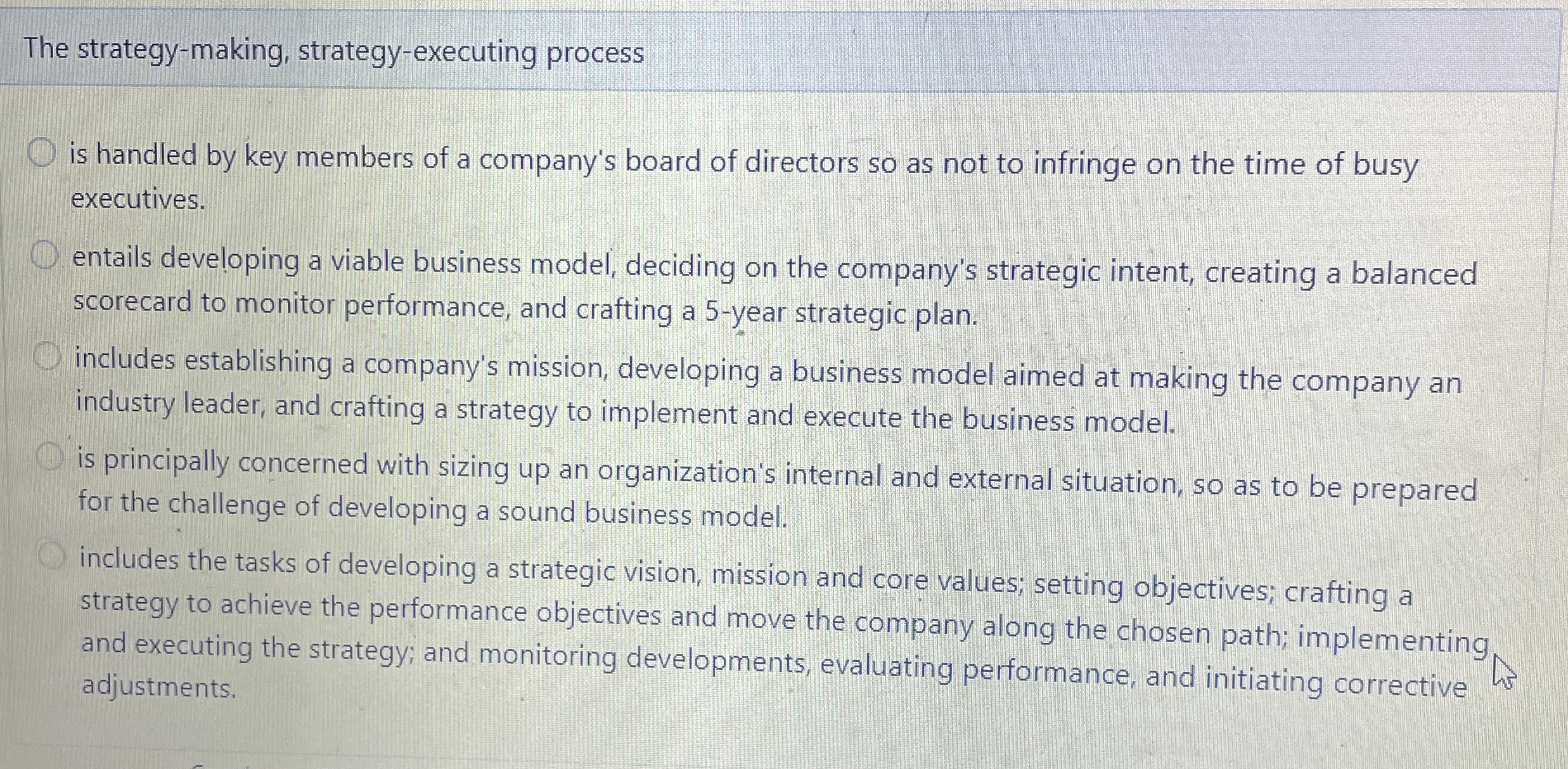  The strategy-making, strategy-executing process ars is handled by key members of