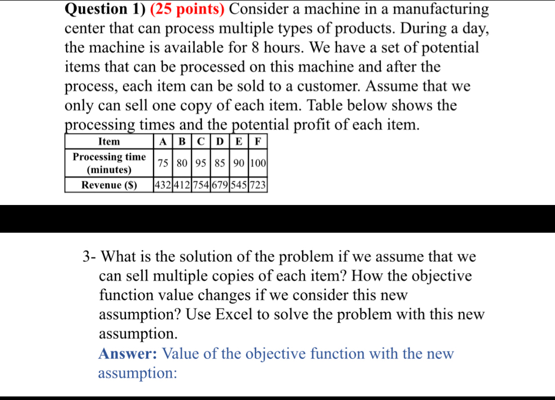  Question 1)(25 points) Consider a machine in a manufacturing center that