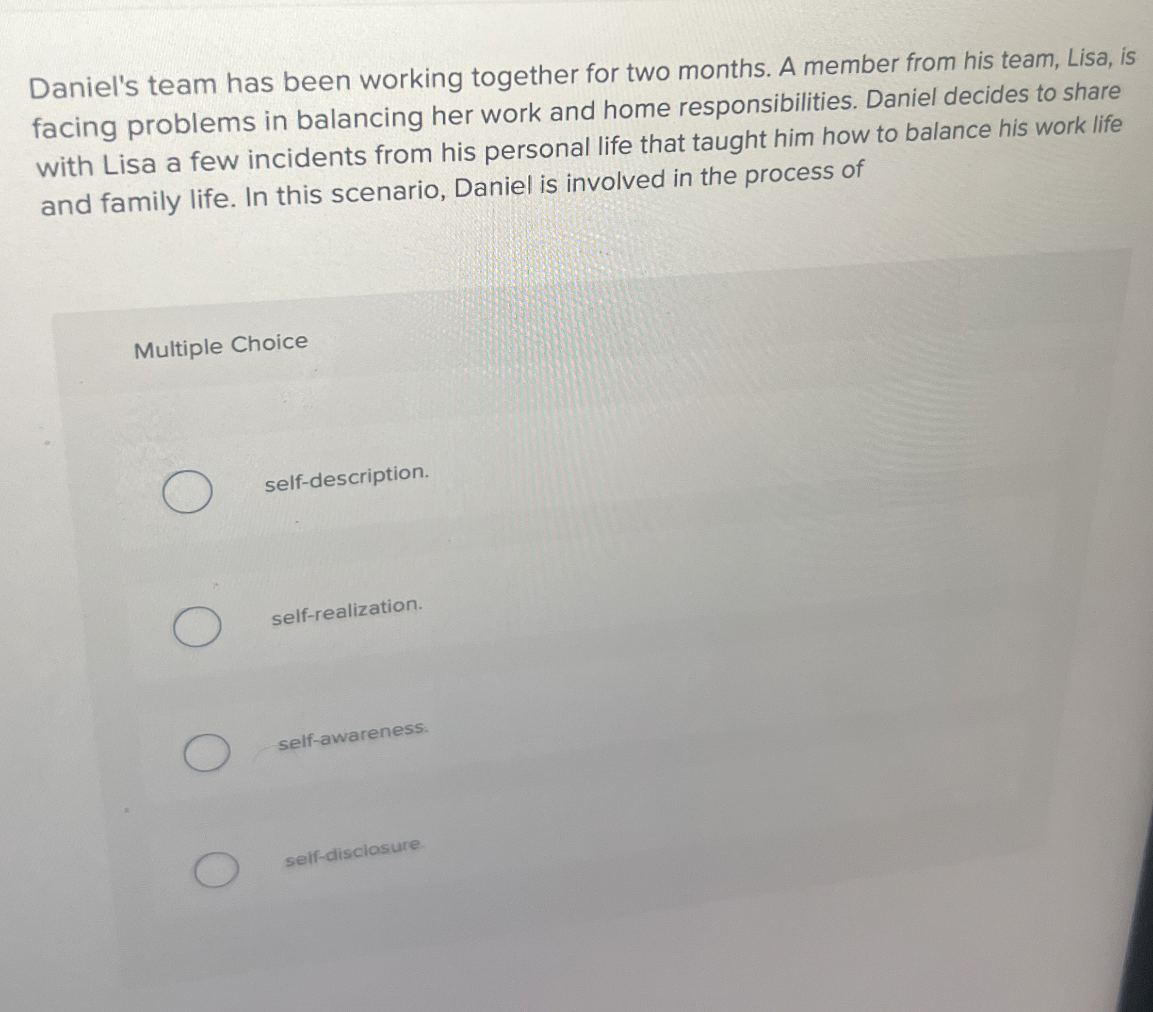  Daniel's team has been working together for two months. A member