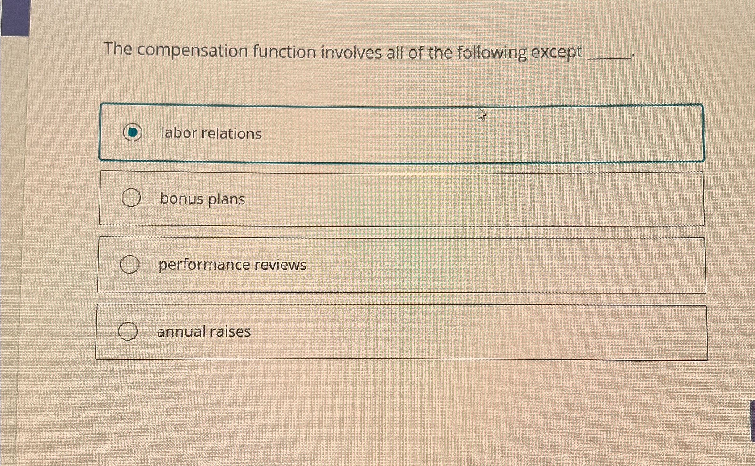  The compensation function involves all of the following except q, bonus