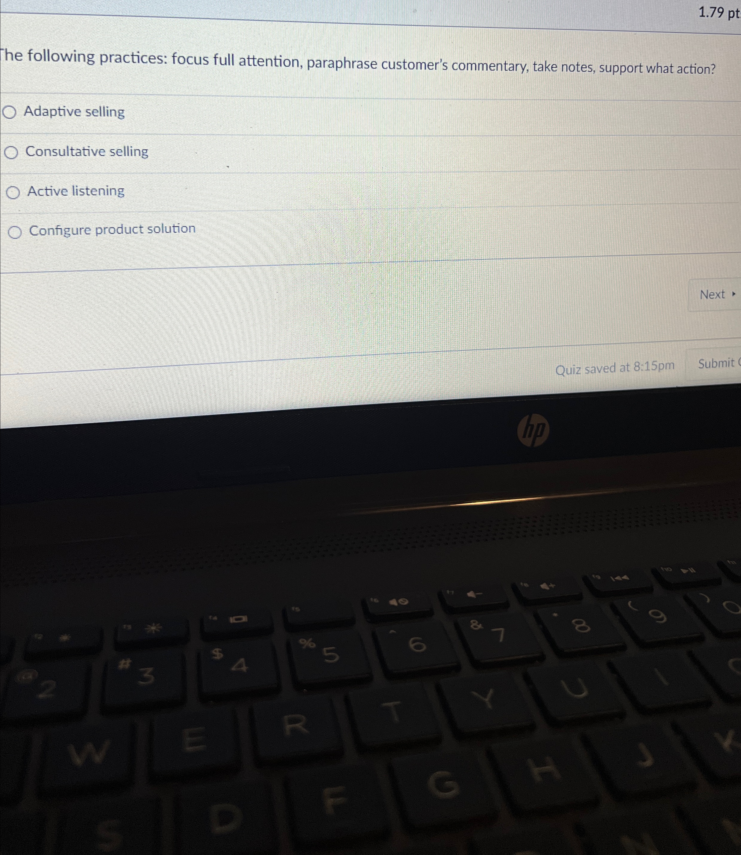  1.79pt The following practices: focus full attention, paraphrase customer's commentary, take
