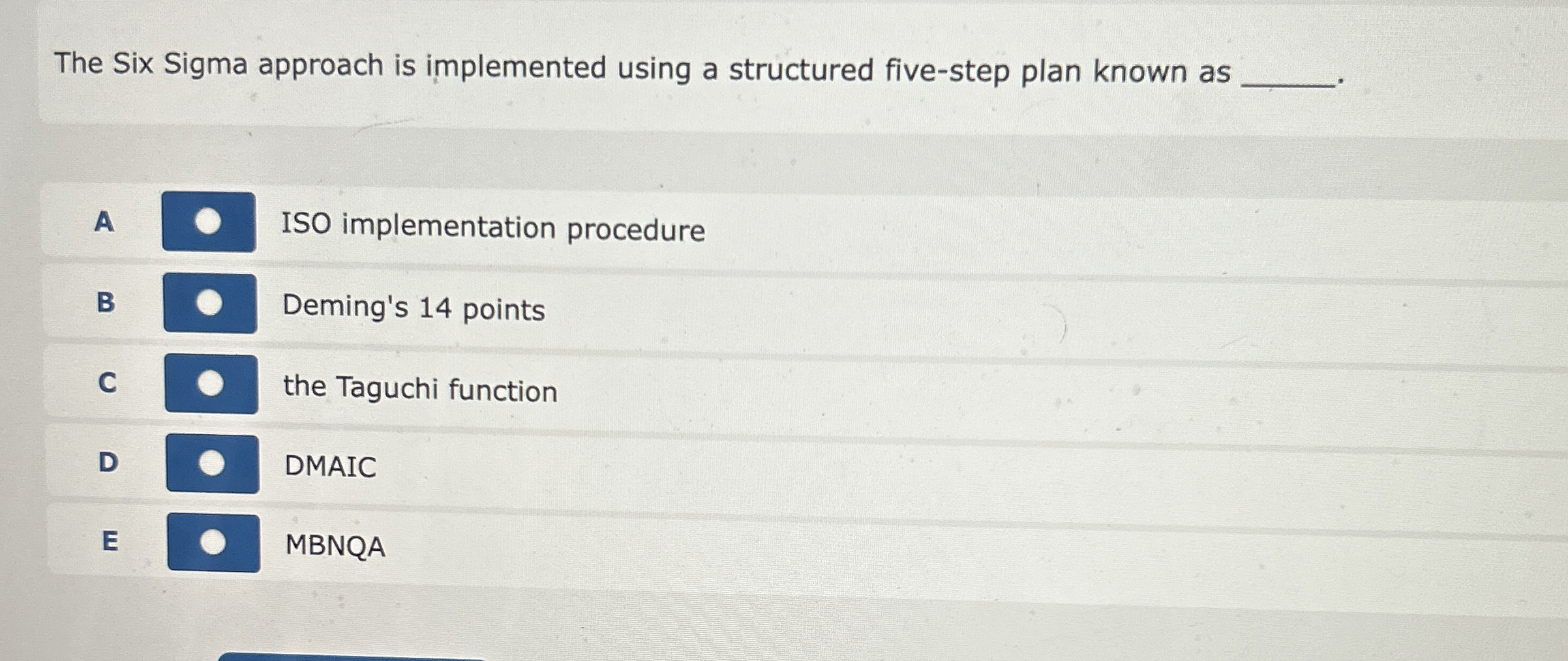  The Six Sigma approach is implemented using a structured five-step plan