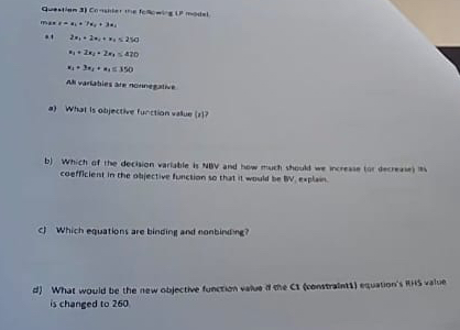  mover=x1+k4+3x4 2x1+2x1+xi=20 x1+2xi+2r1>47D **1=3**4+4350 mar varahies are noineqpatio a) Whal is