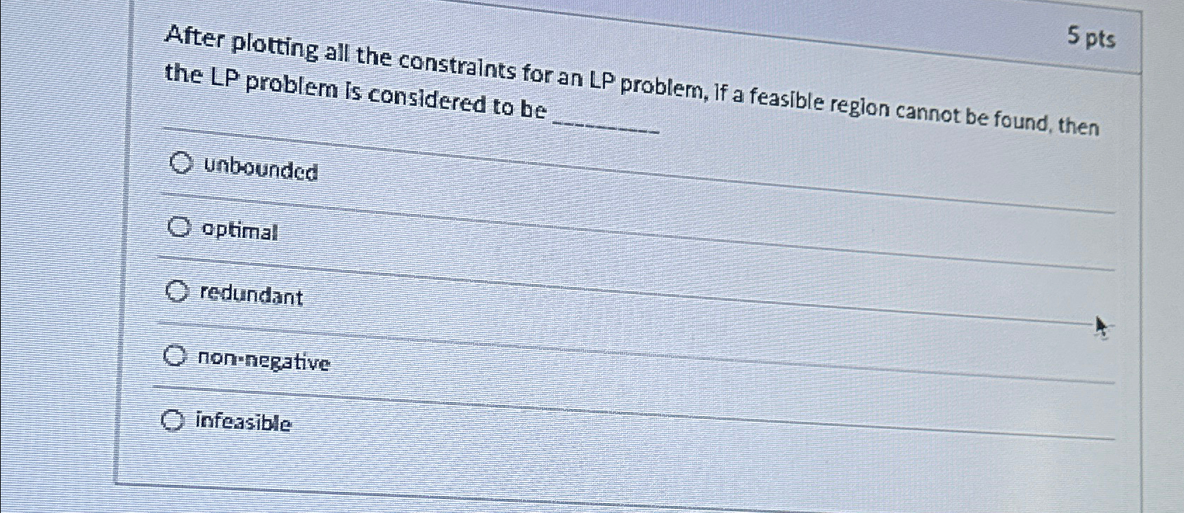  5 pts After plotting all the constraints for an LP problem,