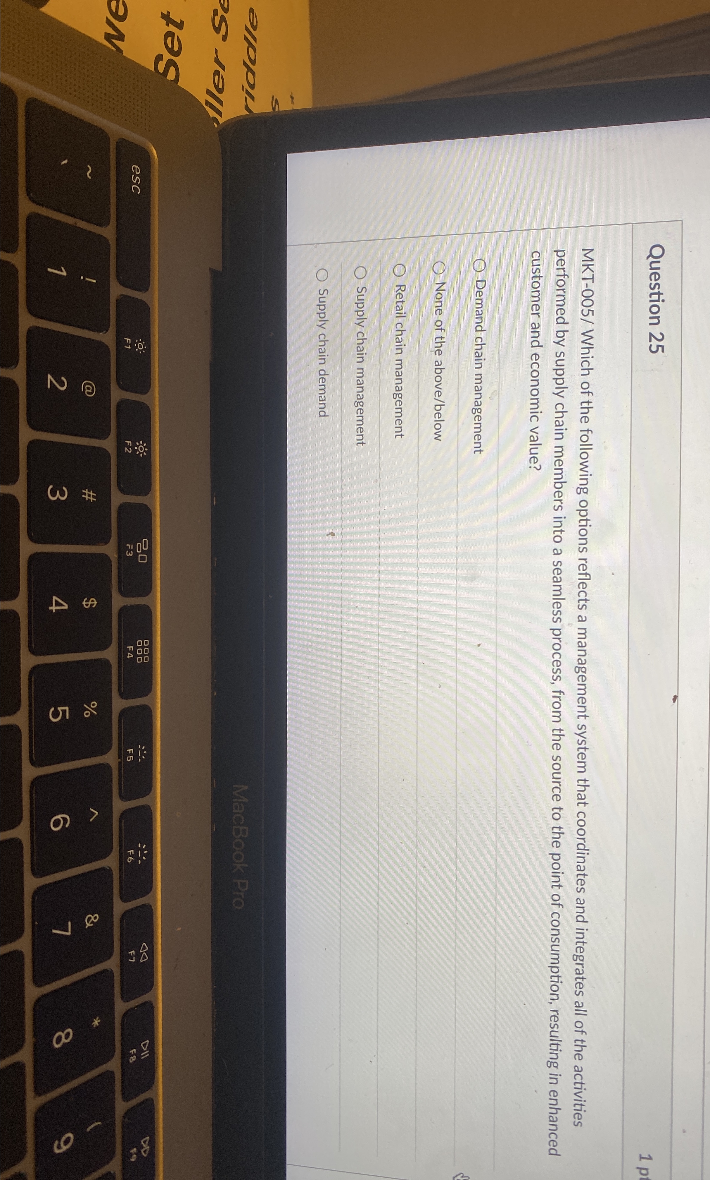  Question 25 MKT-005/ Which of the following options reflects a management