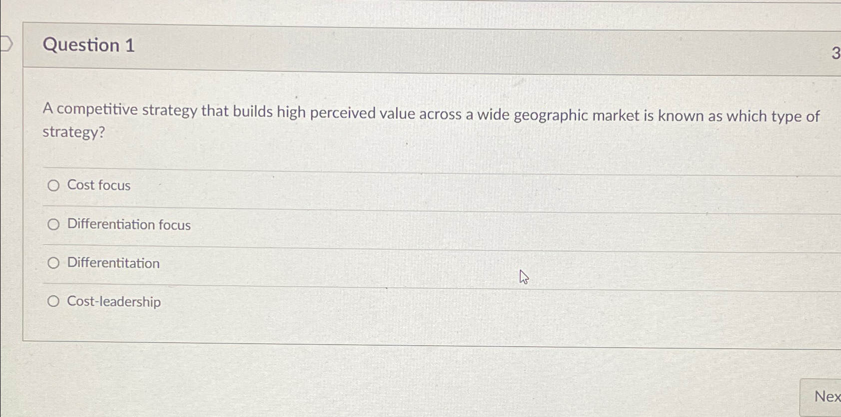  Question 1 A competitive strategy that builds high perceived value across