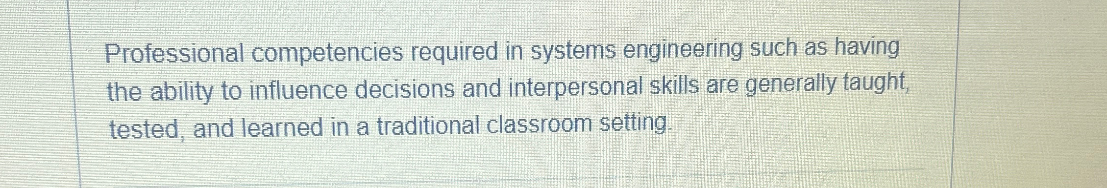  Professional competencies required in systems engineering such as having the ability