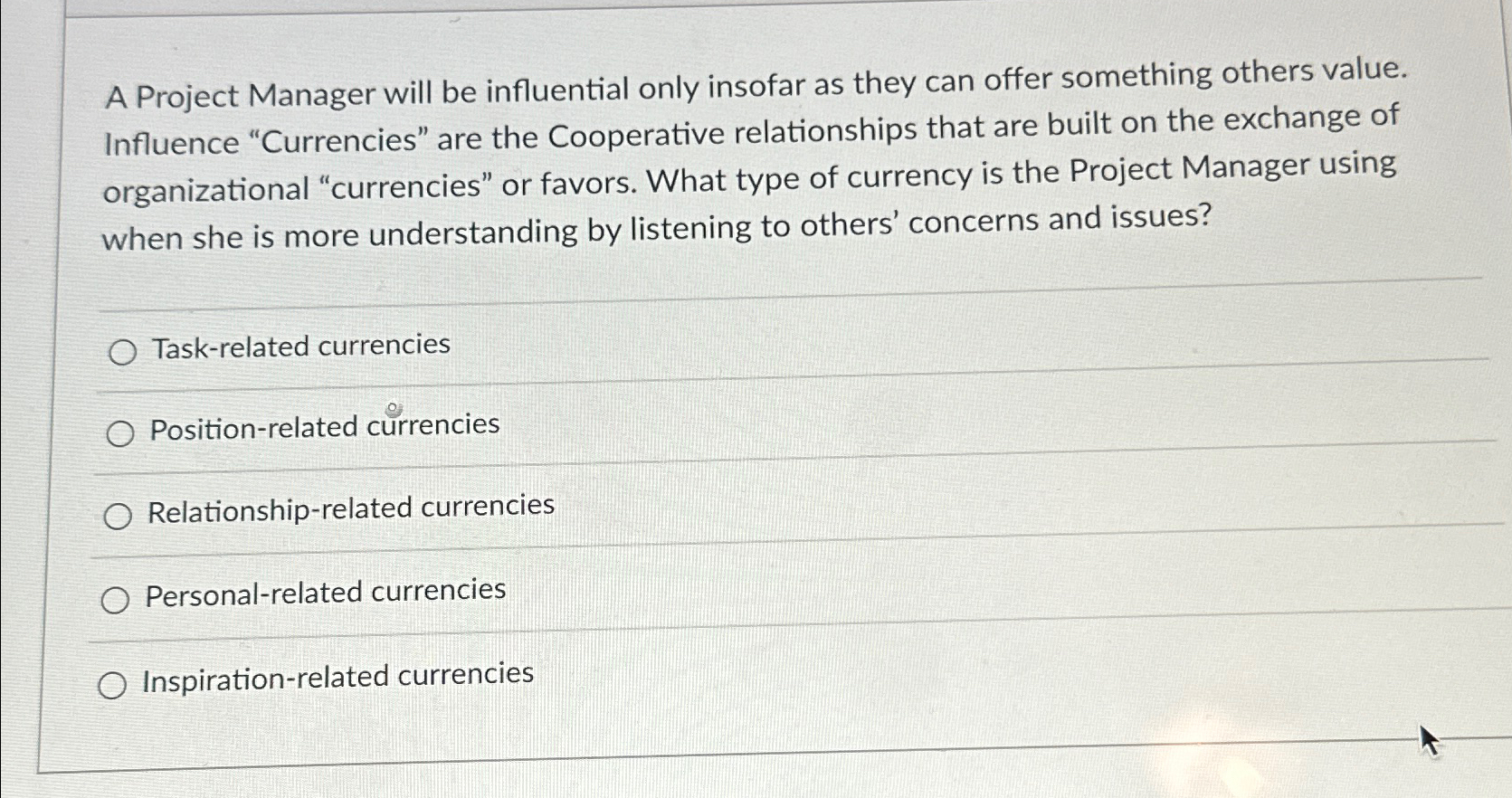  A Project Manager will be influential only insofar as they can