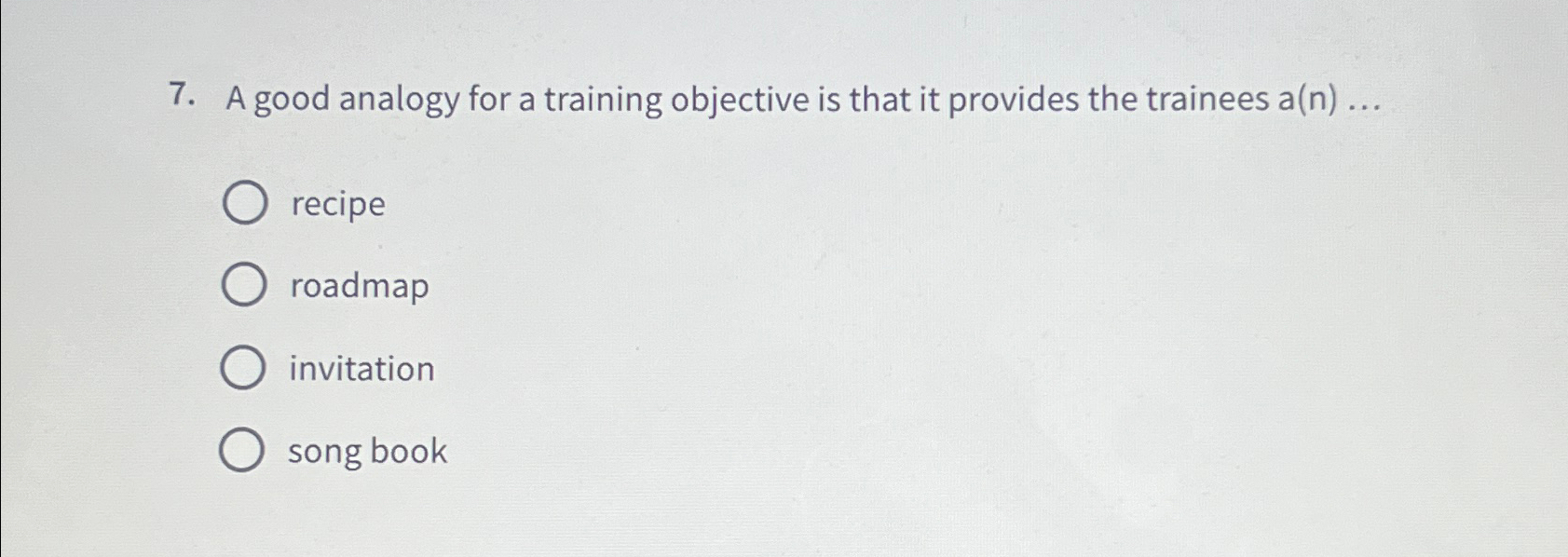  A good analogy for a training objective is that it provides