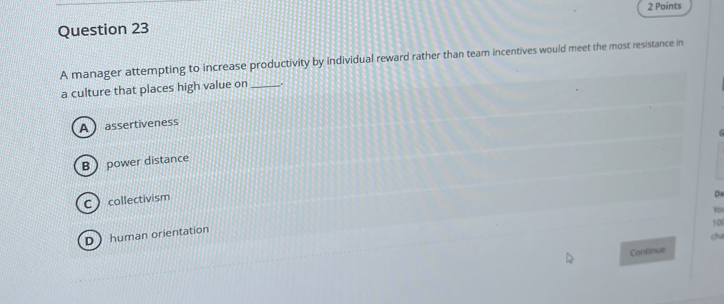  Question 23 A manager attempting to increase productivity by individual reward