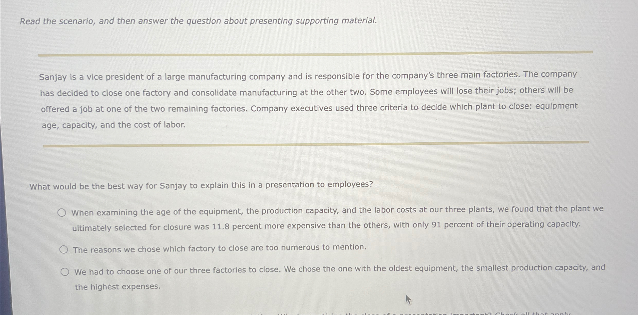  Read the scenario, and then answer the question about presenting supporting