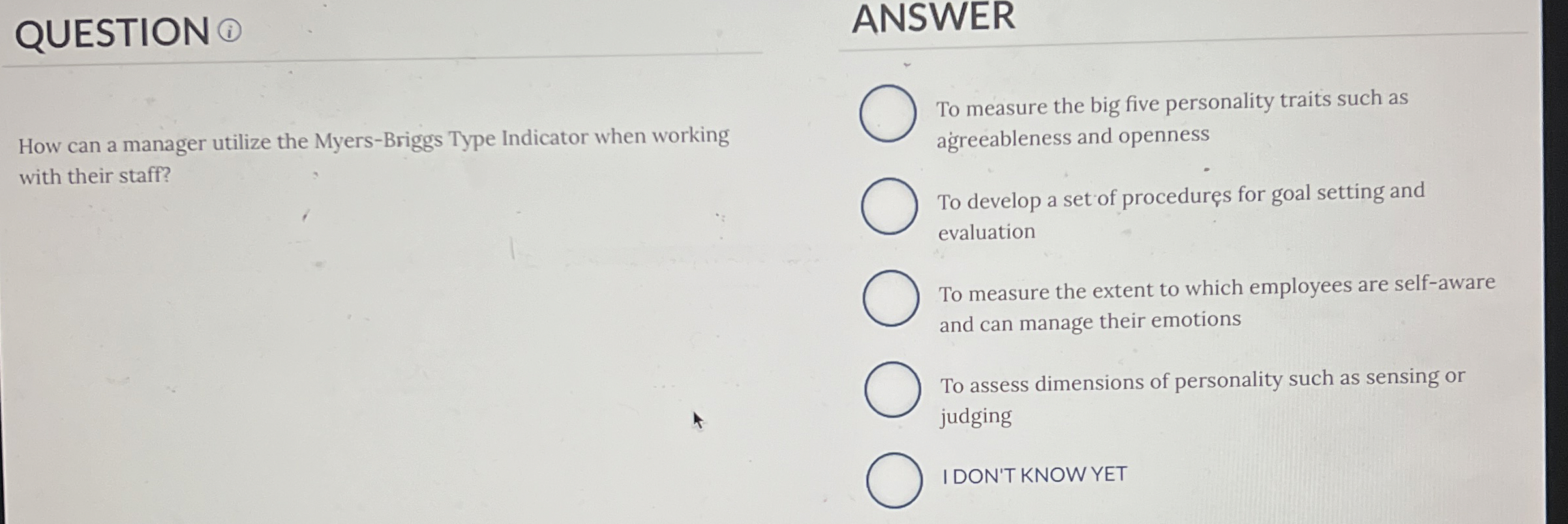  QUESTION ANSWER How can a manager utilize the Myers-Briggs Type Indicator