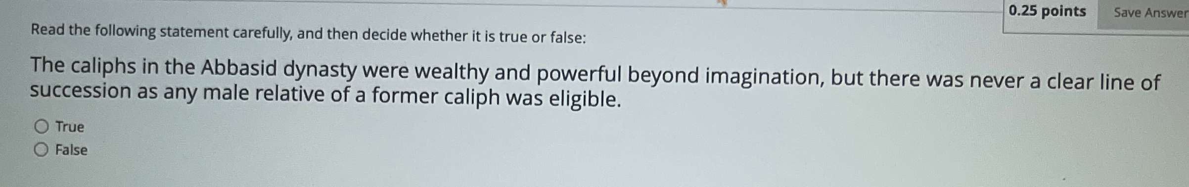  Read the following statement carefully, and then decide whether it is