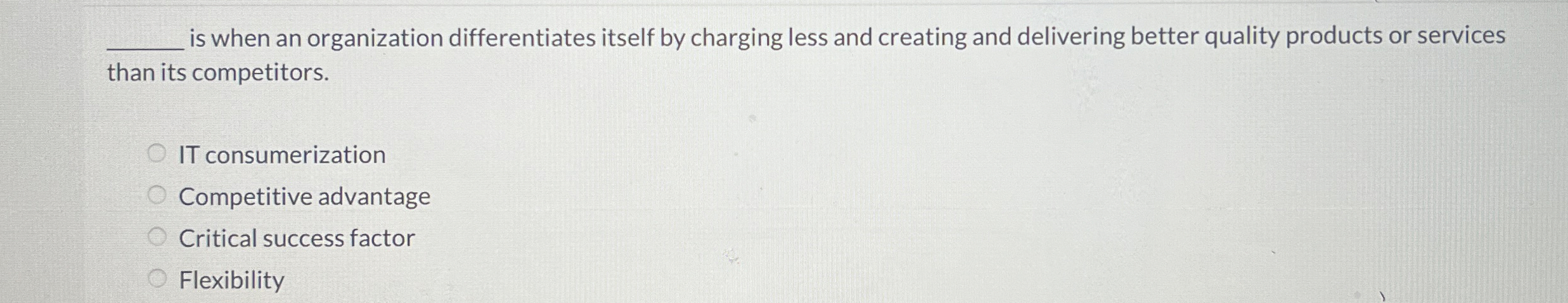  is when an organization differentiates itself by charging less and creating