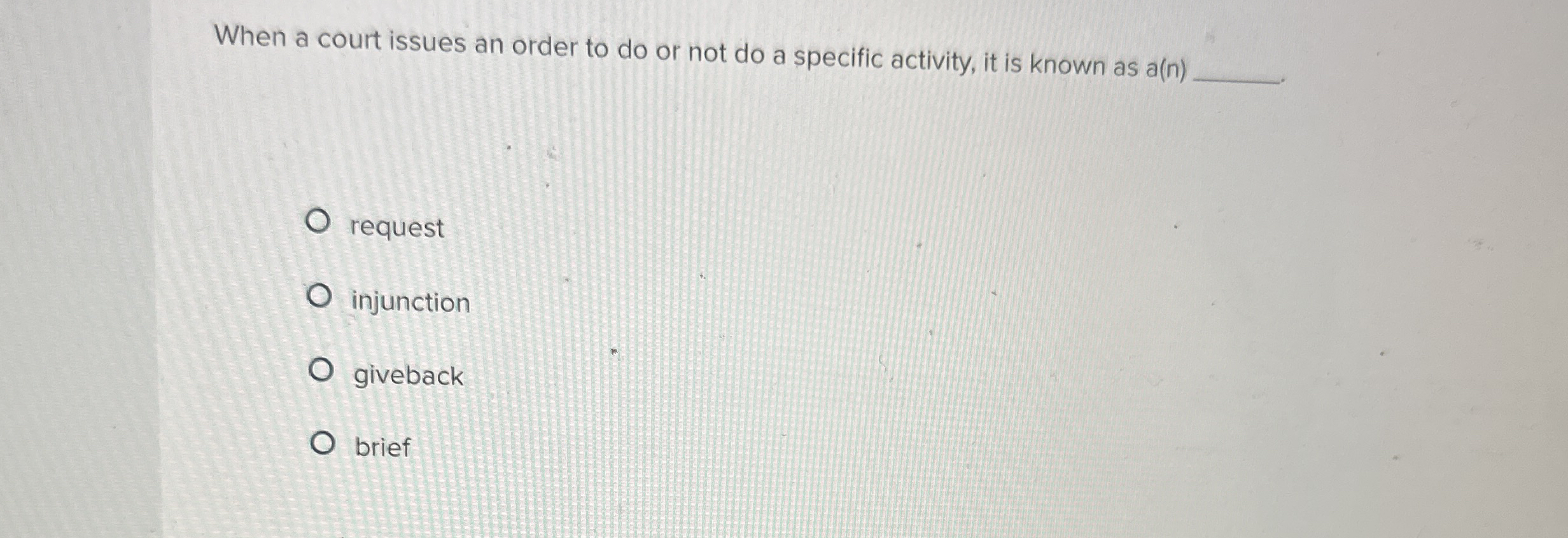  When a court issues an order to do or not do