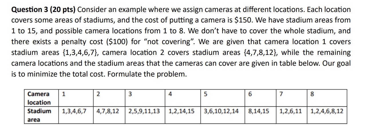  Question 3(20 pts) Consider an example where we assign cameras at