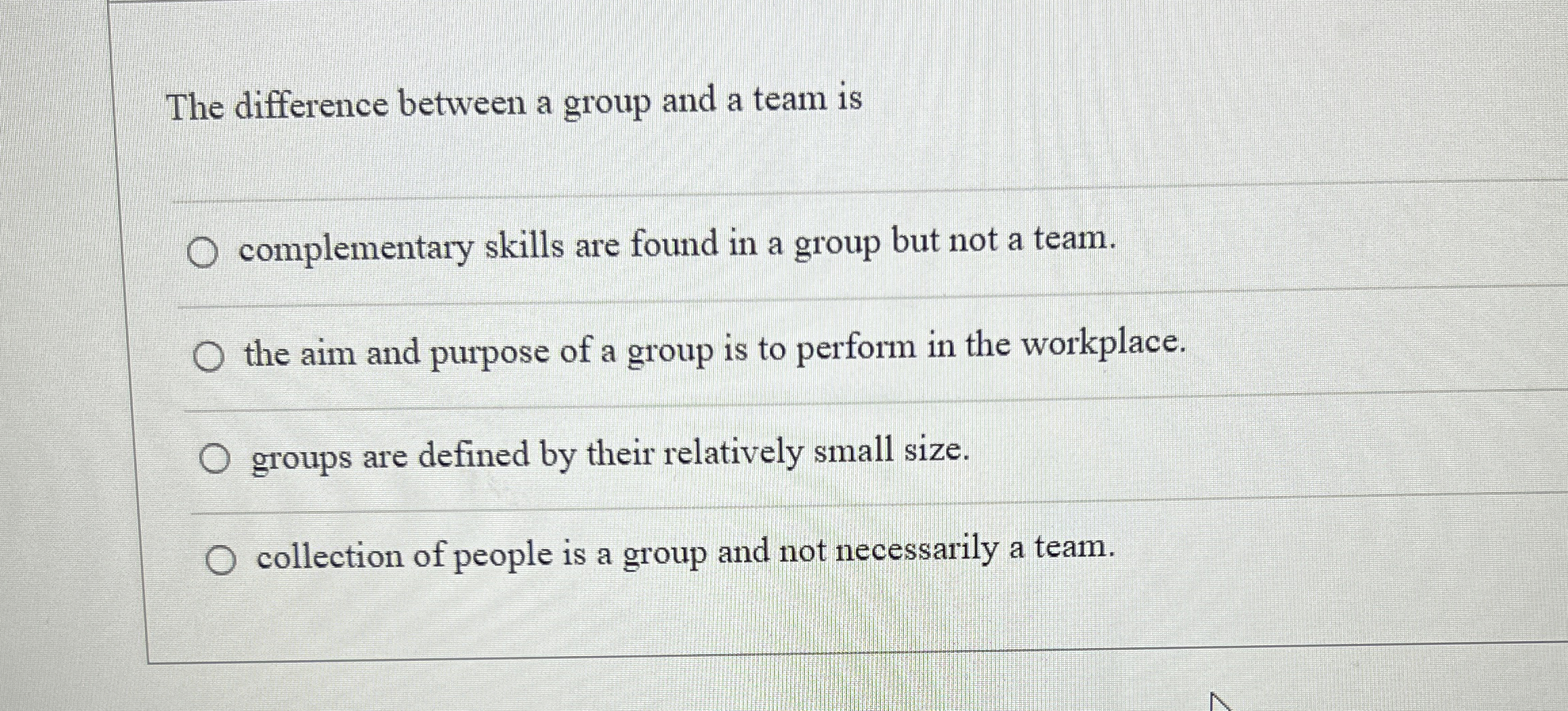  The difference between a group and a team is complementary skills