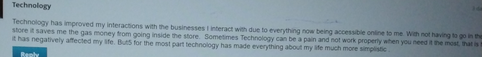  Technology Technology has improved my interactions with the businesses I interact