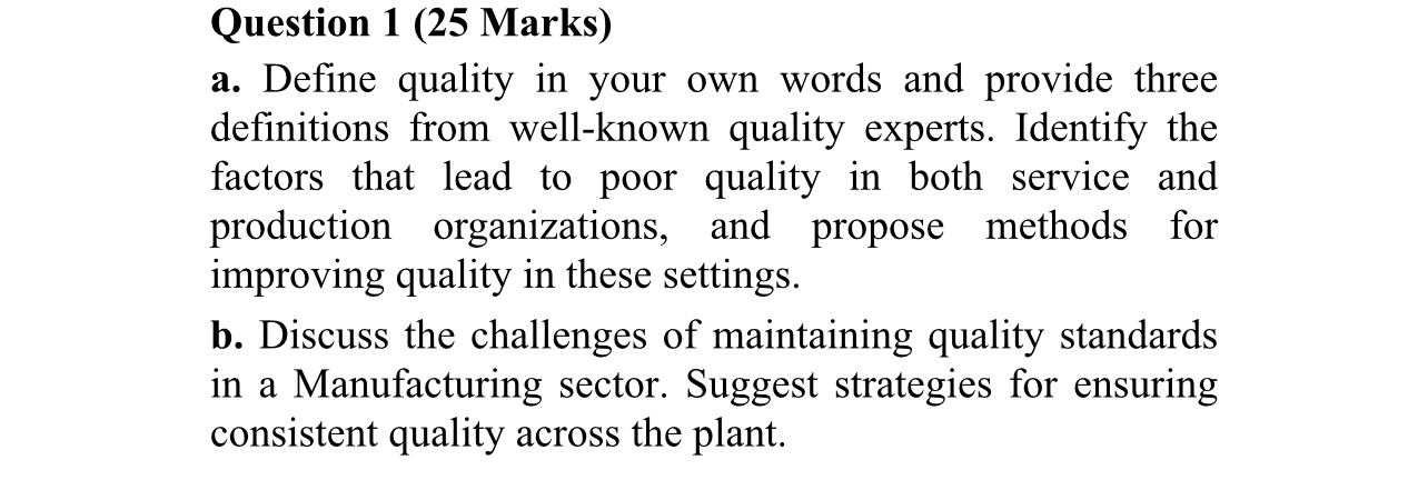  Question 1(25 Marks) a. Define quality in your own words and