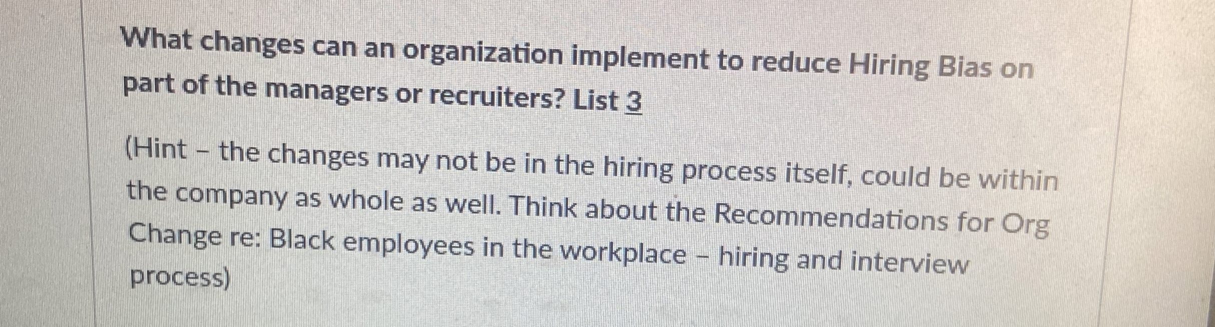  What changes can an organization implement to reduce Hiring Bias on