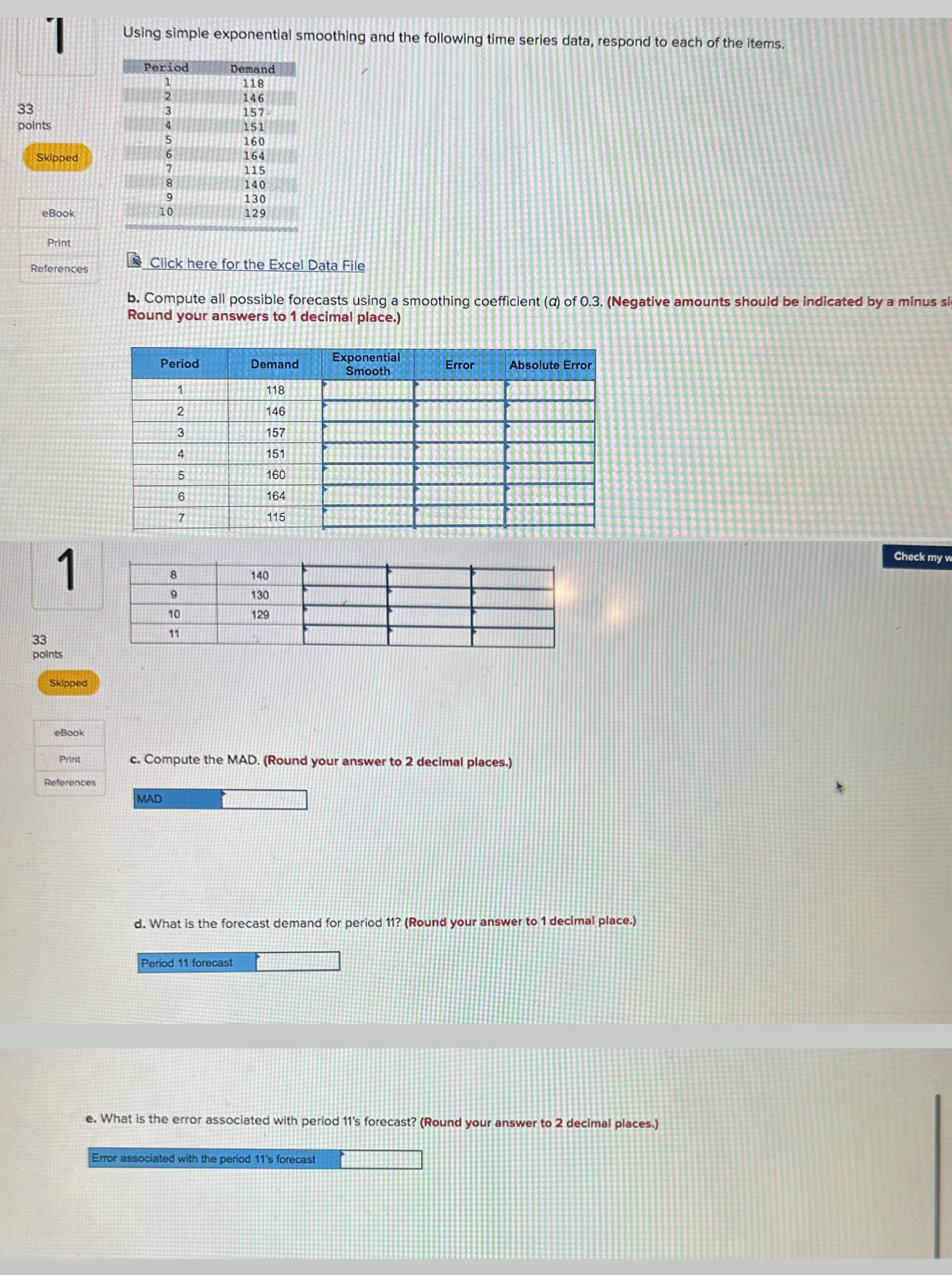  1 Using simple exponential smoothing and the following time series data,