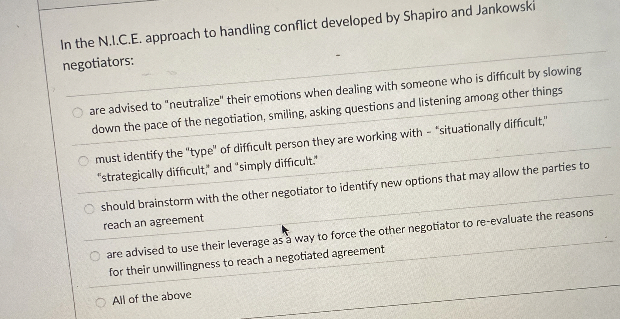  In the N.I.C.E. approach to handling conflict developed by Shapiro and