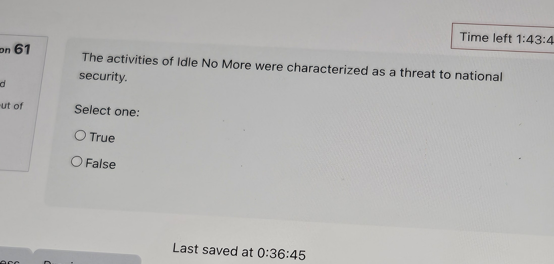  Time left 1:43:4 The activities of Idle No More were characterized